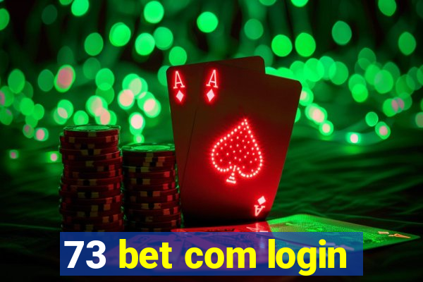 73 bet com login